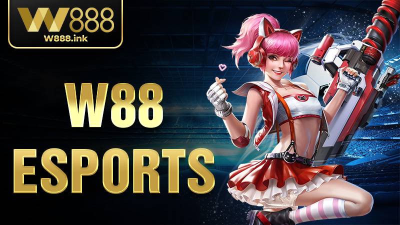 W88 Esports - Cá Cược Thể Thao Điện Tử Hấp Dẫn Nhất 2026 1 W88 Esports