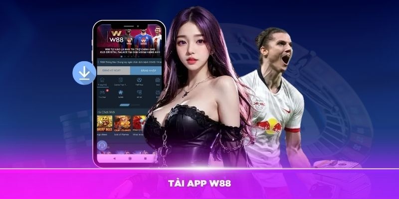 Tải App W88 - Hướng Dẫn Cài Đặt Nhanh Cho Điện Thoại 2026 2 W88 tải app về hệ điều hành Android chỉ với vài thao tác